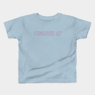 FEMINIST AF Kids T-Shirt